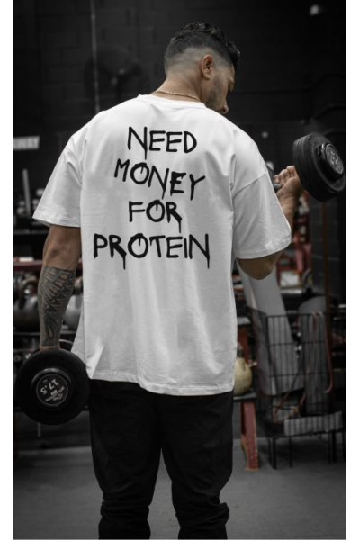 Need Money For Protein Tasarımlı Oversize Erkek Beyaz Tişört
