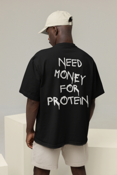 Oversized Men's Black T-Shirt Featuring The Need Money For Protein